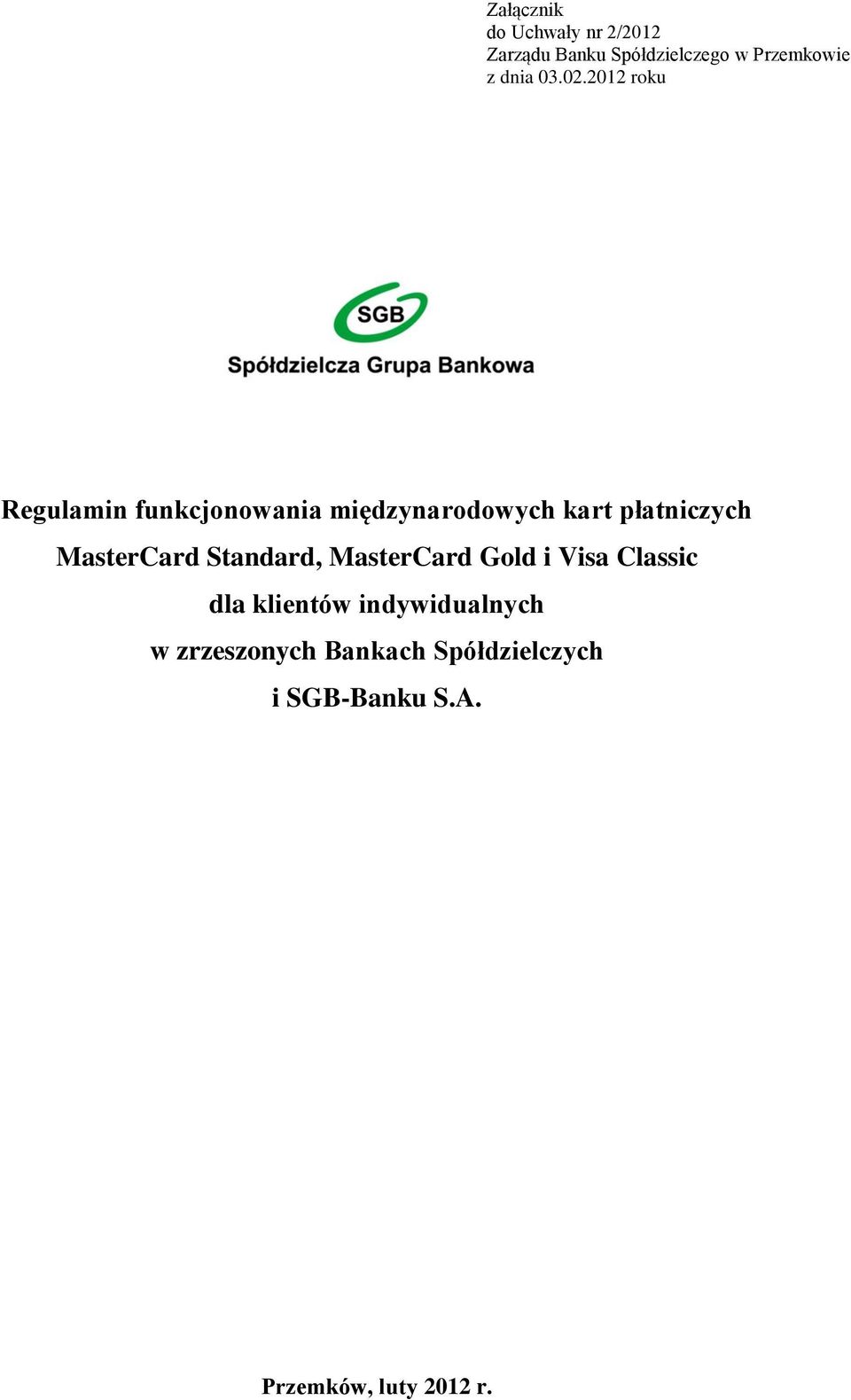 2012 roku Regulamin funkcjonowania międzynarodowych kart płatniczych