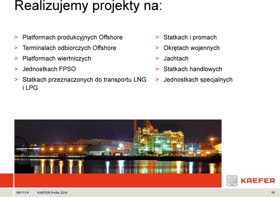 FPSO > Statkach przeznaczonych do transportu LNG i LPG > Statkach i