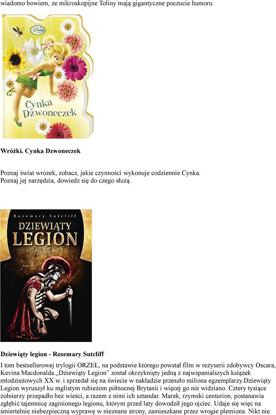 Dziewiąty legion - Rosemary Sutcliff I tom bestsellerowej trylogii ORZEŁ, na podstawie którego powstał film w reżyserii zdobywcy Oscara, Kevina Macdonalda.