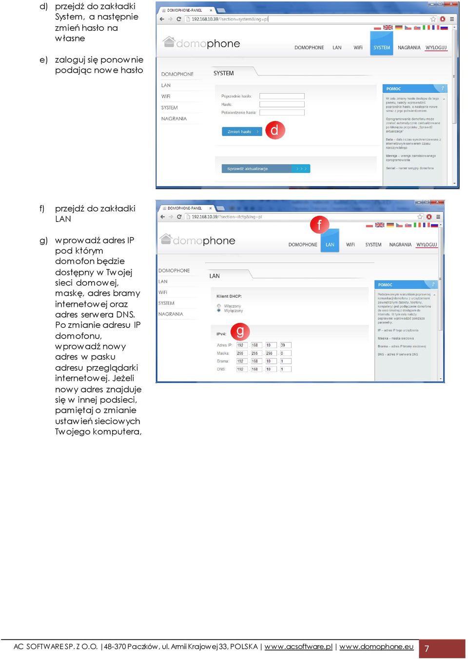 Po zmianie adresu IP domofonu, wprowadź nowy adres w pasku adresu przeglądarki internetowej.