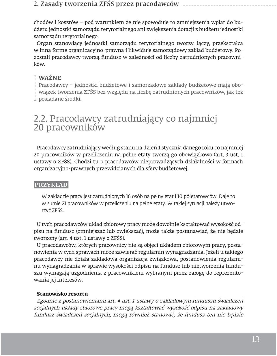 Pozostali pracodawcy tworzą fundusz w zależności od liczby zatrudnionych pracowników.