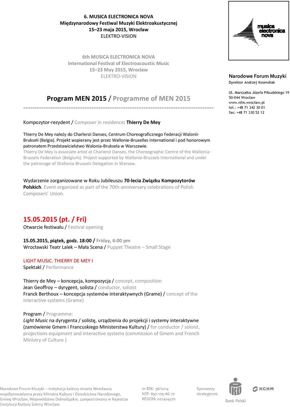 Kosendiak Ul. Marszałka Józefa Piłsudskiego 19 50-044 Wrocław www.nfm.wrocław.pl tel.