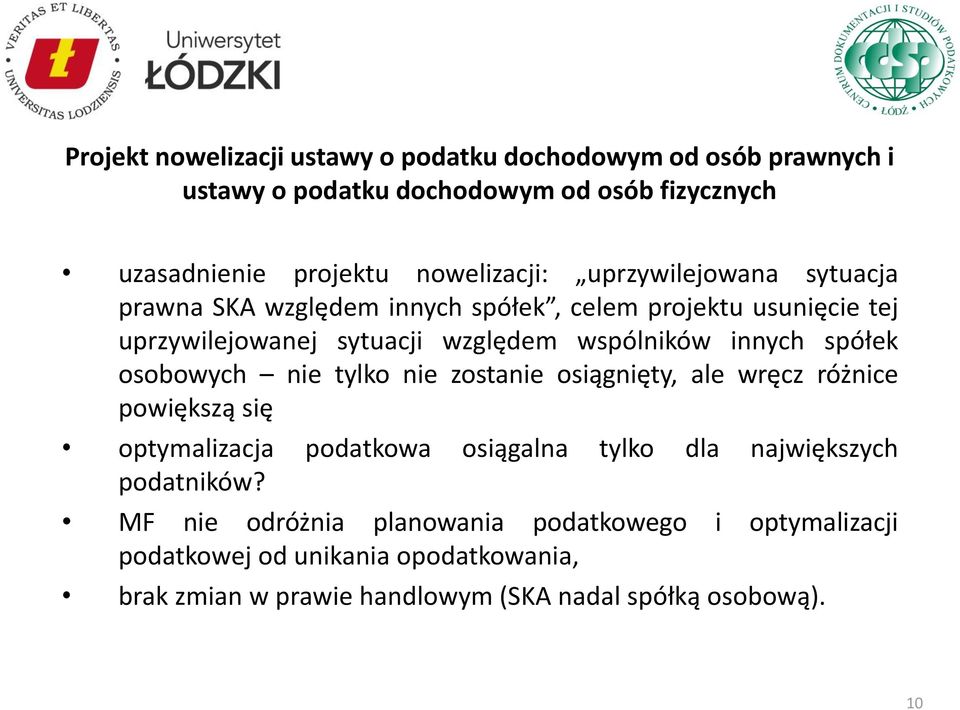 osobowych nie tylko nie zostanie osiągnięty, ale wręcz różnice powiększą się optymalizacja podatkowa osiągalna tylko dla największych podatników?