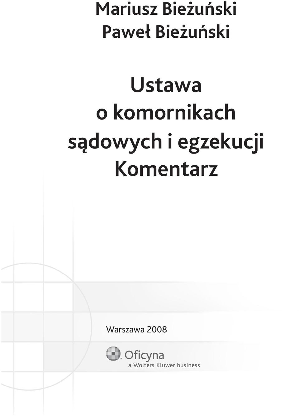 Komentarz o komornikach sądowych i egzekucji