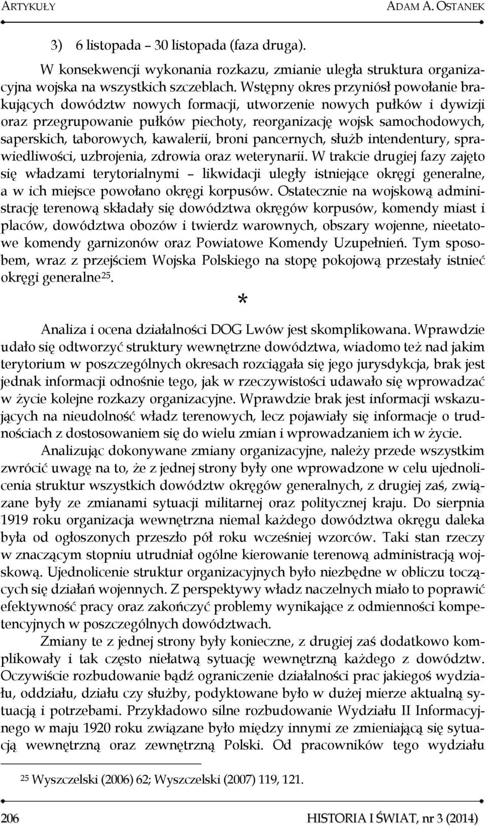 taborowych, kawalerii, broni pancernych, służb intendentury, sprawiedliwości, uzbrojenia, zdrowia oraz weterynarii.