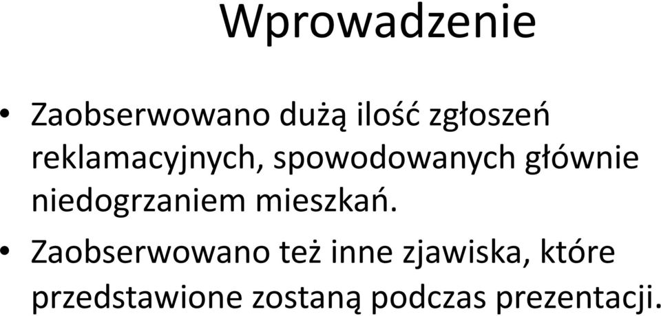 niedogrzaniem mieszkań.