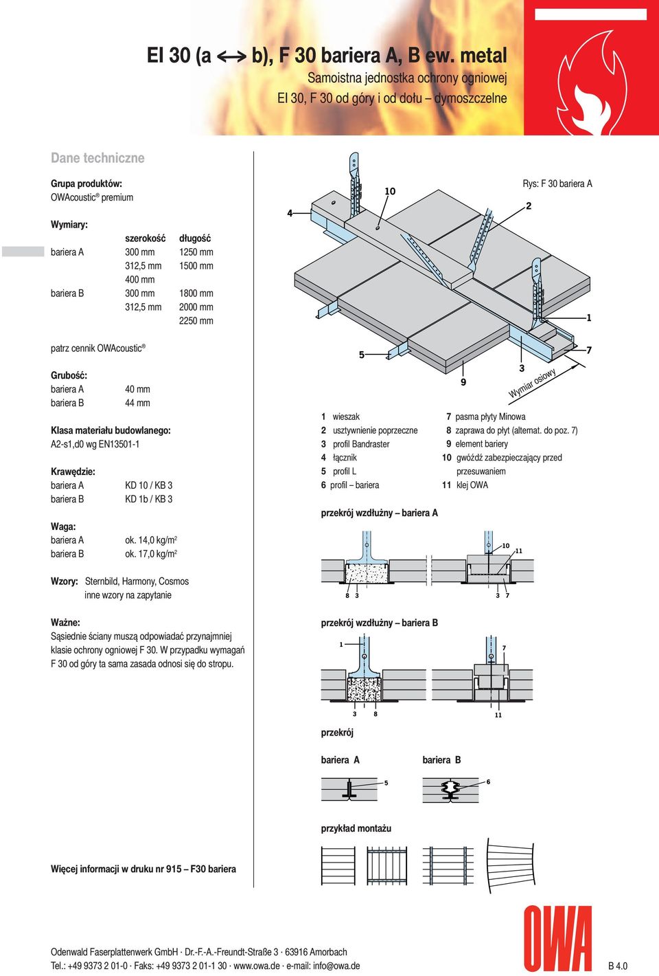 mm 000 mm 50 mm patrz cennik OWAcoustic Grubość: bariera A bariera B 40 mm 44 mm Klasa materiału budowlanego: A-s1,d0 wg EN1501-1 Krawędzie: bariera A KD 10 / KB bariera B KD 1b / KB Waga: bariera A