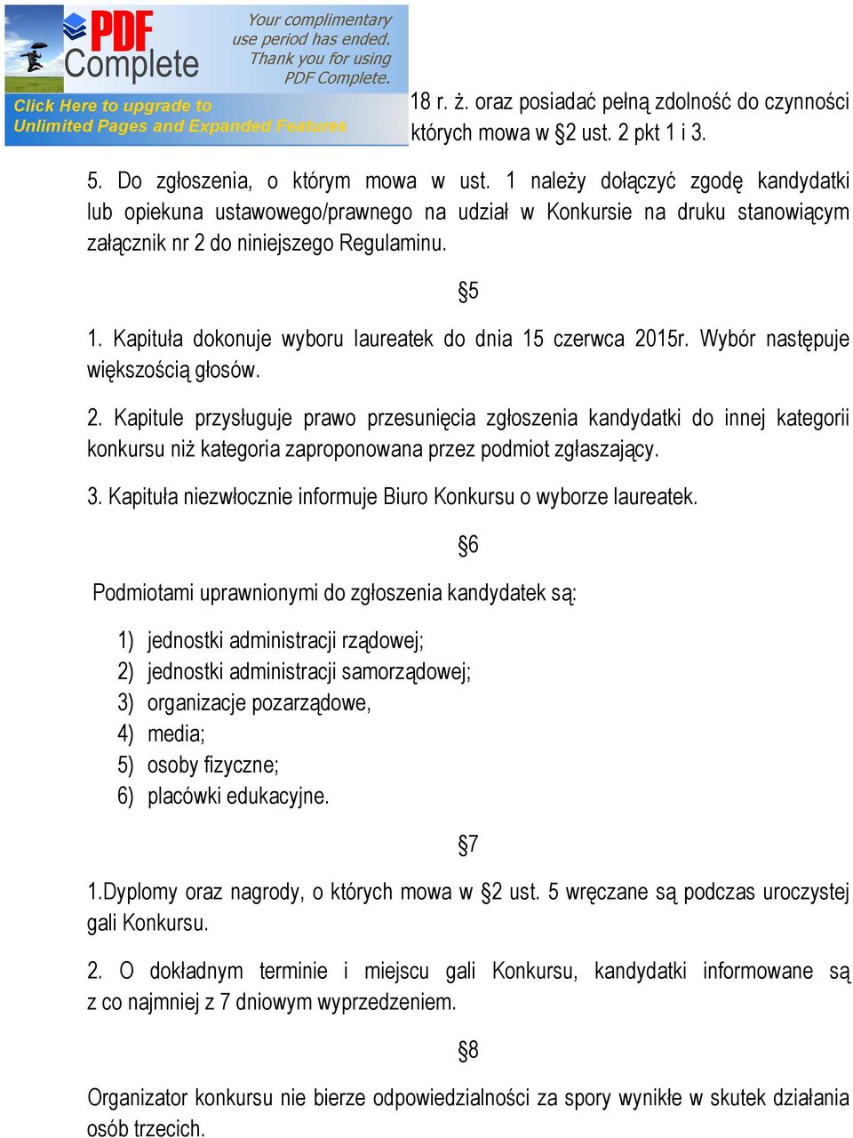 Kapituła dokonuje wyboru laureatek do dnia 15 czerwca 20