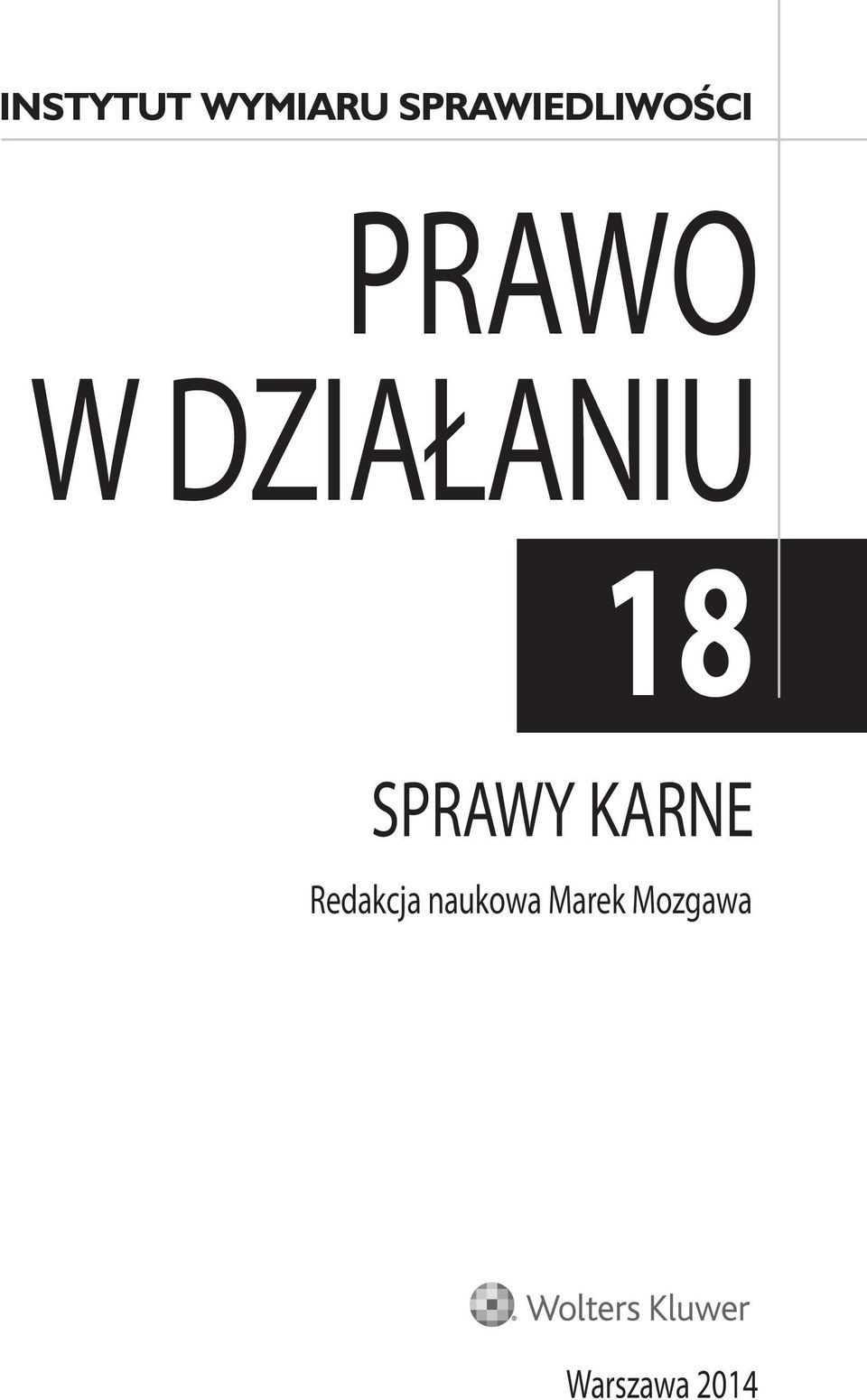 DZIAŁANIU 18 SPRAWY KARNE