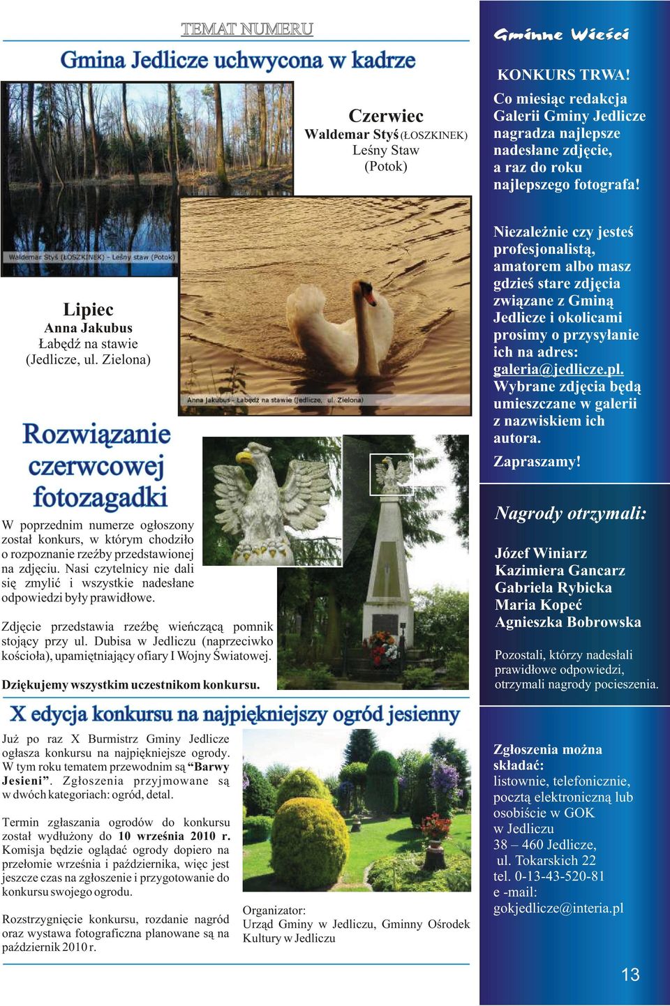 Zielona) Rozwi¹zanie czerwcowej fotozagadki W poprzednim numerze og³oszony zosta³ konkurs, w którym chodzi³o o rozpoznanie rzeÿby przedstawionej na zdjêciu.