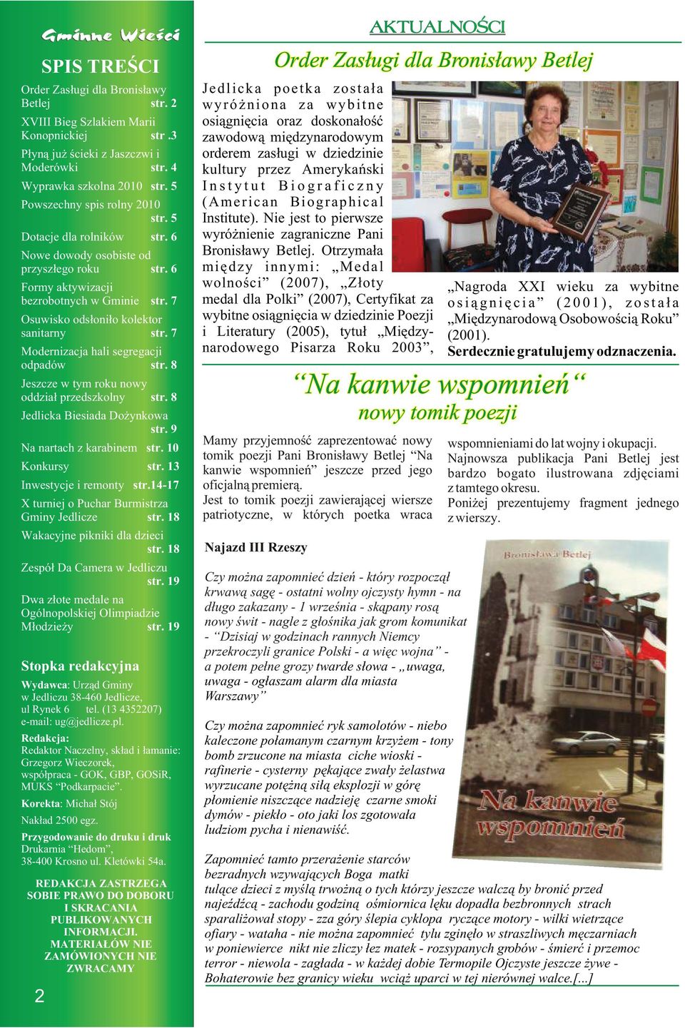 7 Modernizacja hali segregacji odpadów str. 8 Jeszcze w tym roku nowy oddzia³ przedszkolny str. 8 Jedlicka Biesiada Do ynkowa str. 9 Na nartach z karabinem str. 10 Konkursy str.