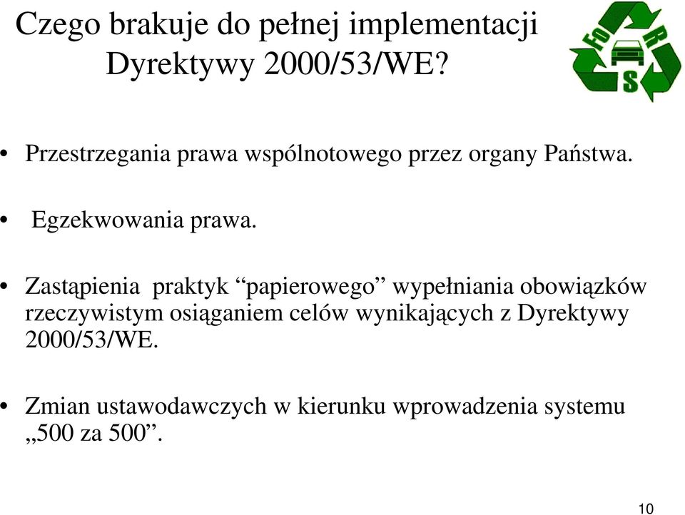Zastąpienia praktyk papierowego wypełniania obowiązków rzeczywistym osiąganiem