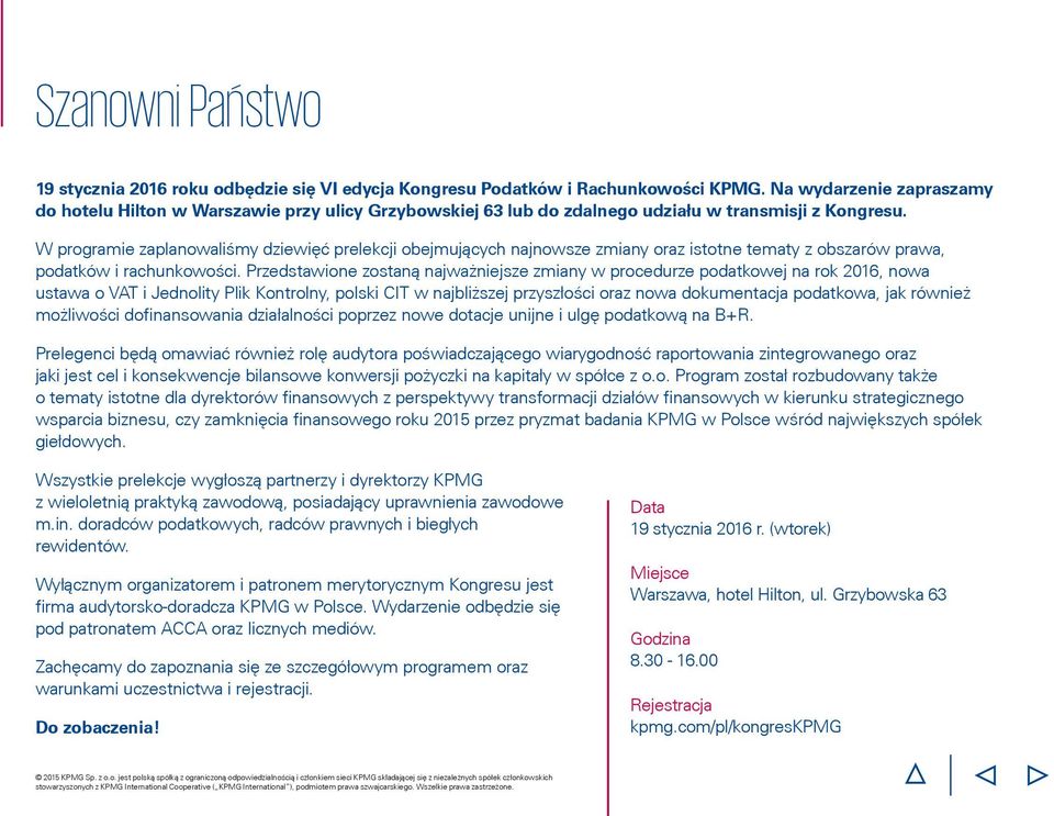 W programie zaplanowaliśmy dziewięć prelekcji obejmujących najnowsze zmiany oraz istotne tematy z obszarów prawa, podatków i rachunkowości.