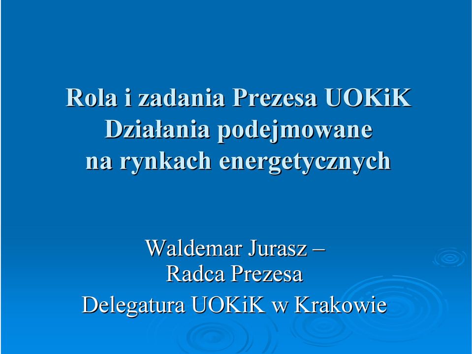 rynkach energetycznych Waldemar