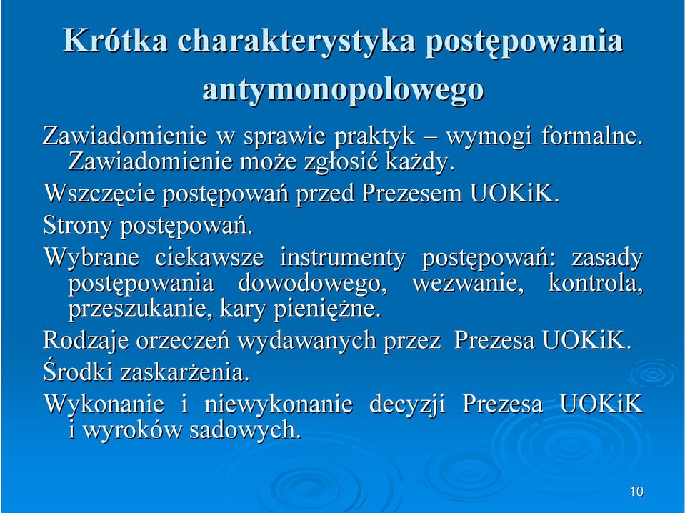 Wybrane ciekawsze instrumenty postępowa powań: : zasady postępowania powania dowodowego, wezwanie, kontrola, przeszukanie,