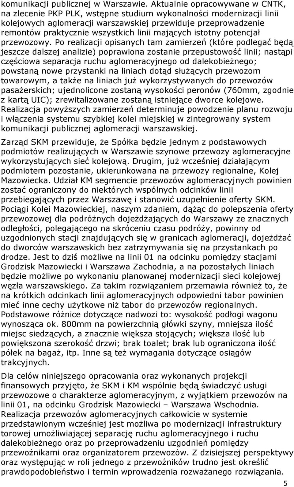 linii mających istotny potencjał przewozowy.