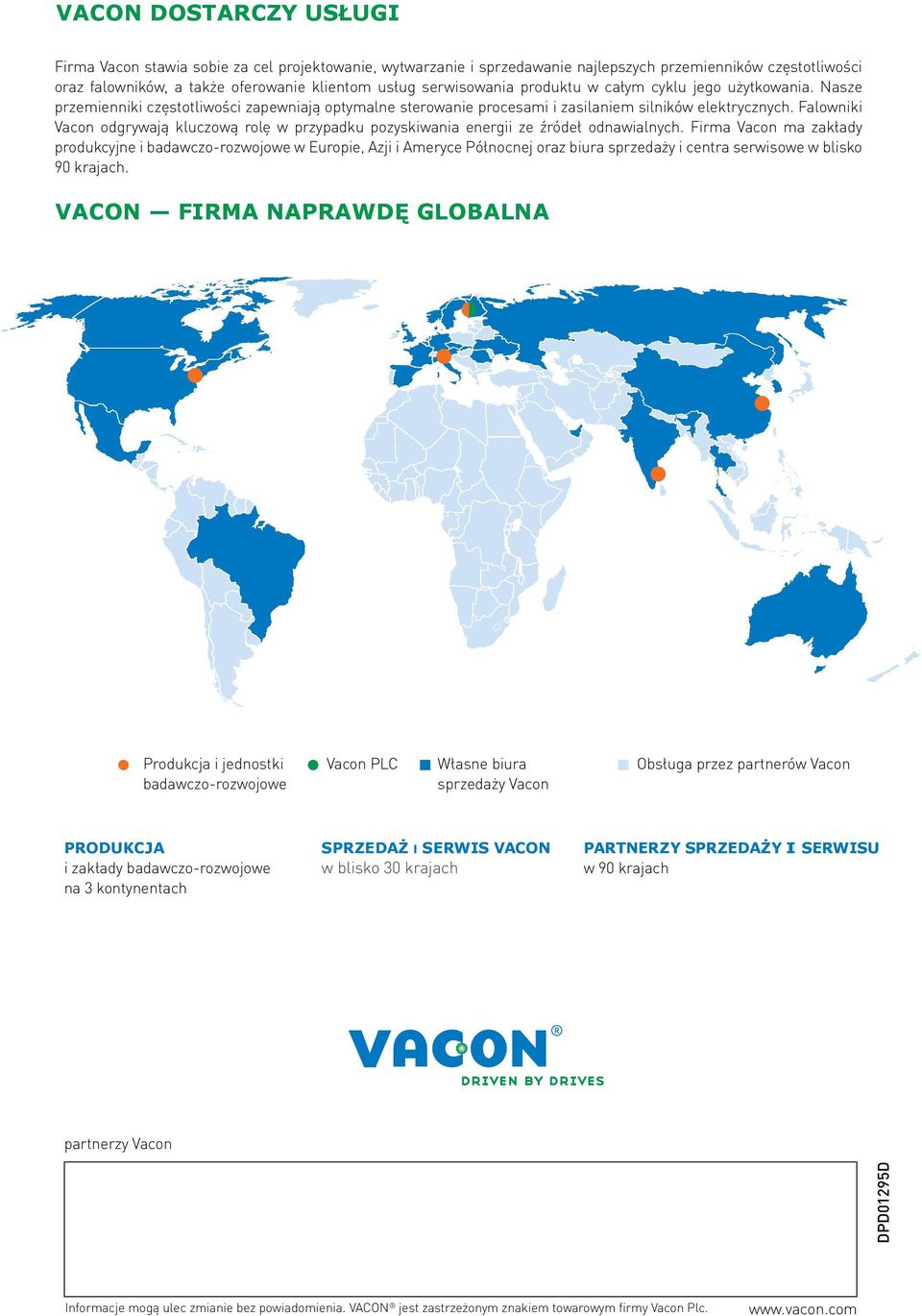 Falowniki Vacon odgrywają kluczową rolę w przypadku pozyskiwania energii ze źródeł odnawialnych.