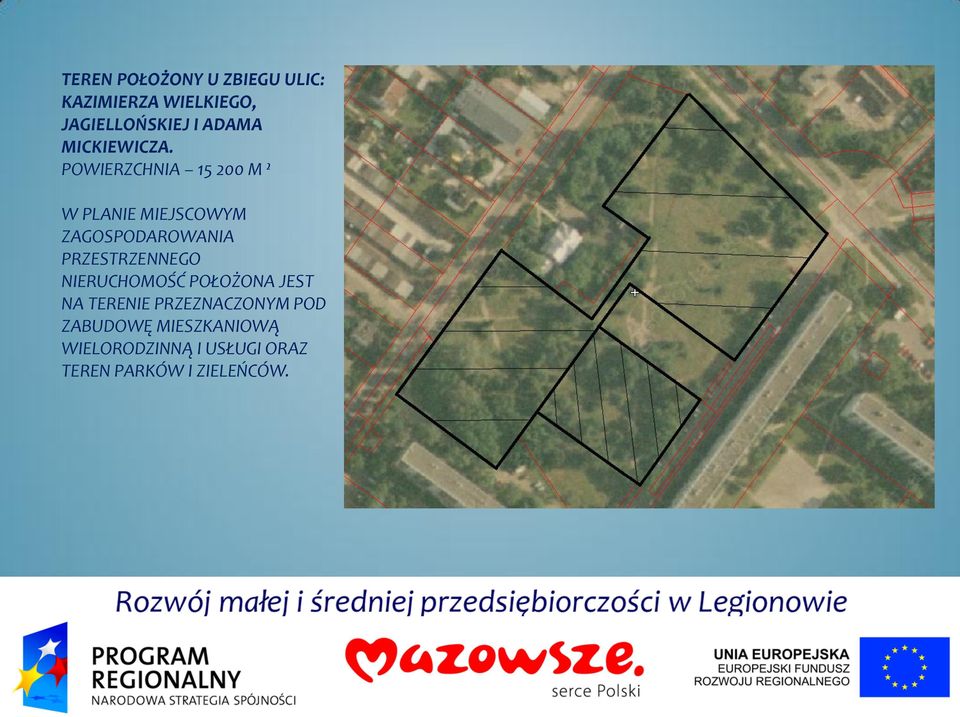 POWIERZCHNIA 15 200 M ² W PLANIE MIEJSCOWYM ZAGOSPODAROWANIA