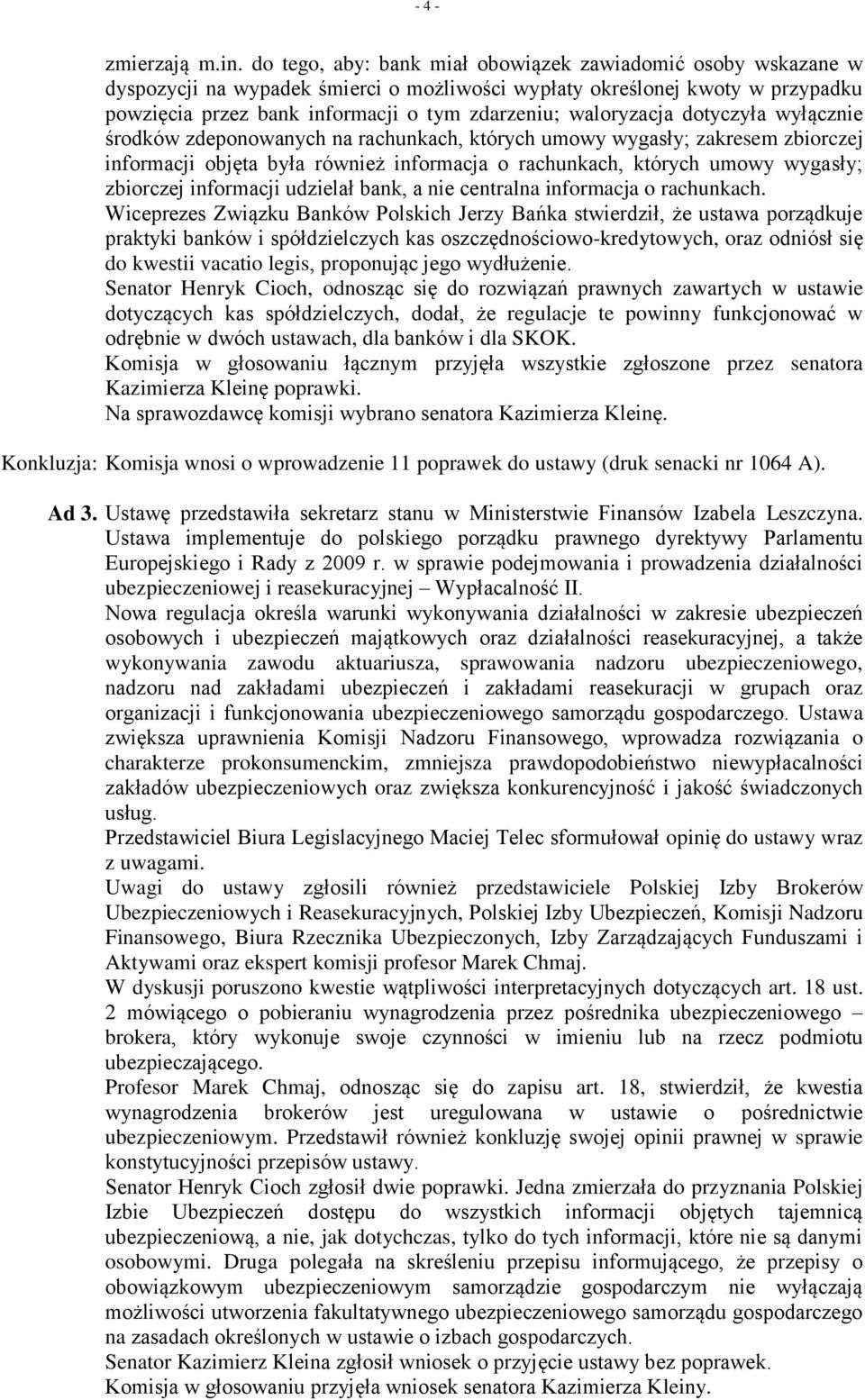 waloryzacja dotyczyła wyłącznie środków zdeponowanych na rachunkach, których umowy wygasły; zakresem zbiorczej informacji objęta była również informacja o rachunkach, których umowy wygasły; zbiorczej