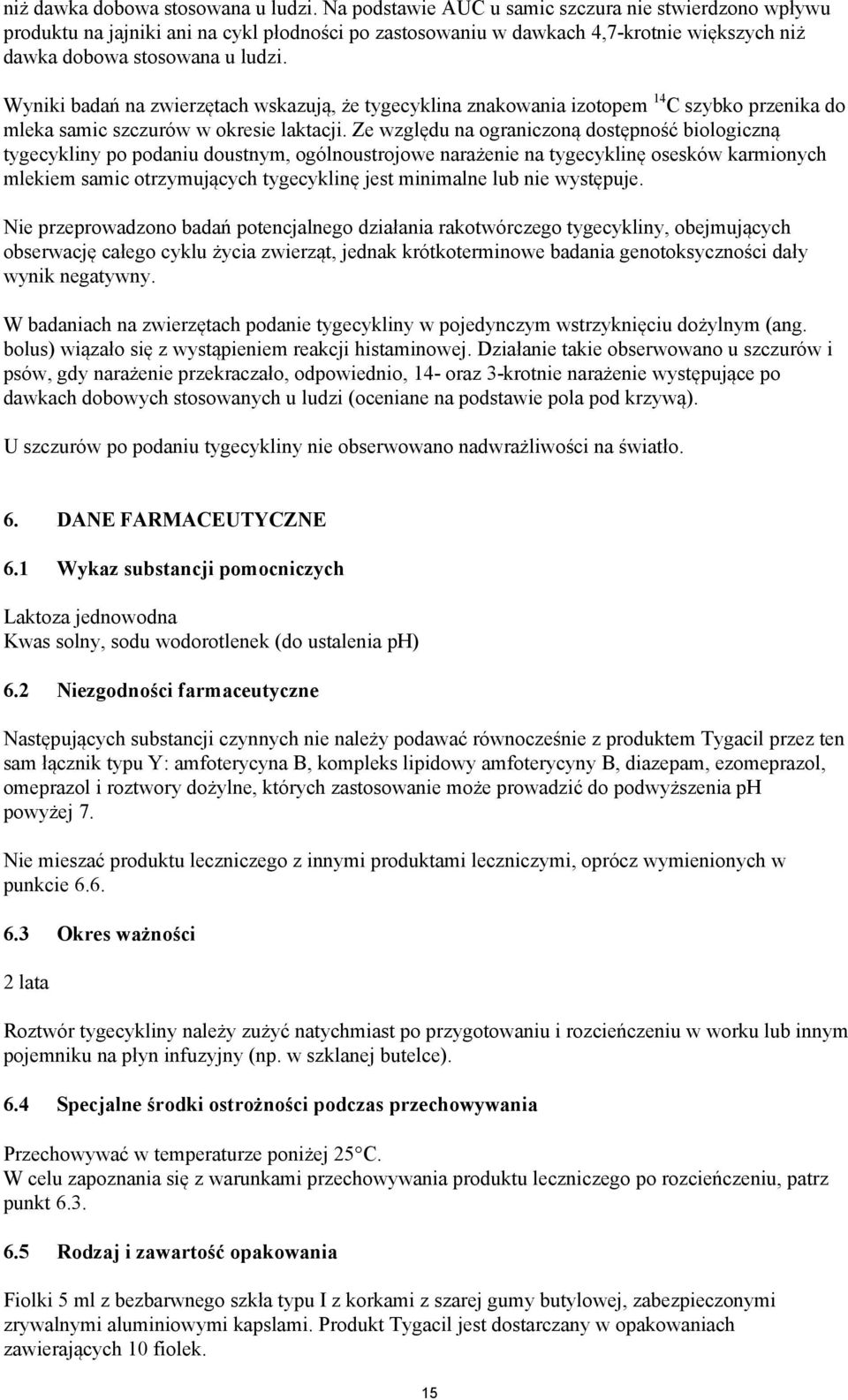 znakowania izotopem 14 C szybko przenika do mleka samic szczurów w okresie laktacji.