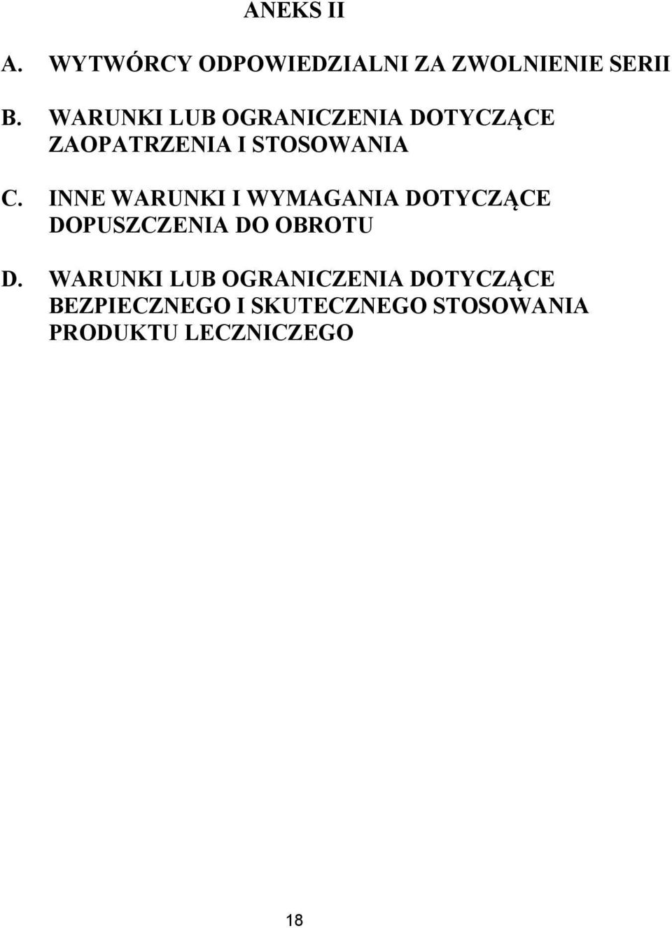 INNE WARUNKI I WYMAGANIA DOTYCZĄCE DOPUSZCZENIA DO OBROTU D.