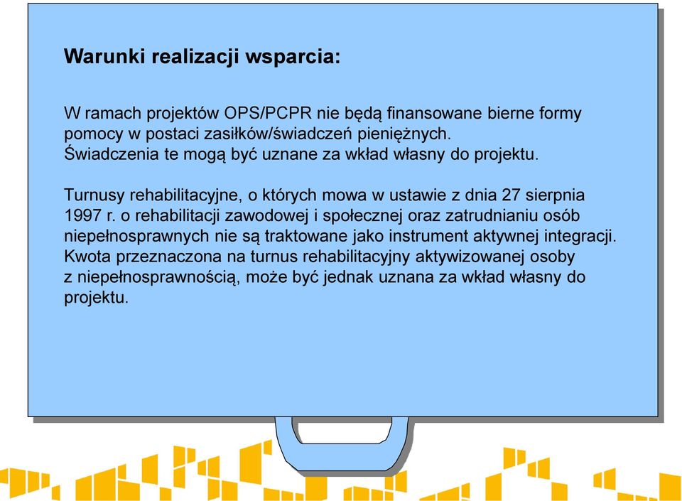 Turnusy rehabilitacyjne, o których mowa w ustawie z dnia 27 sierpnia 1997 r.