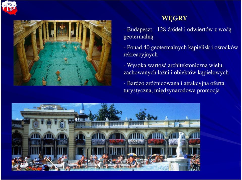 architektoniczna wielu zachowanych łaźni i obiektów kąpielowych -