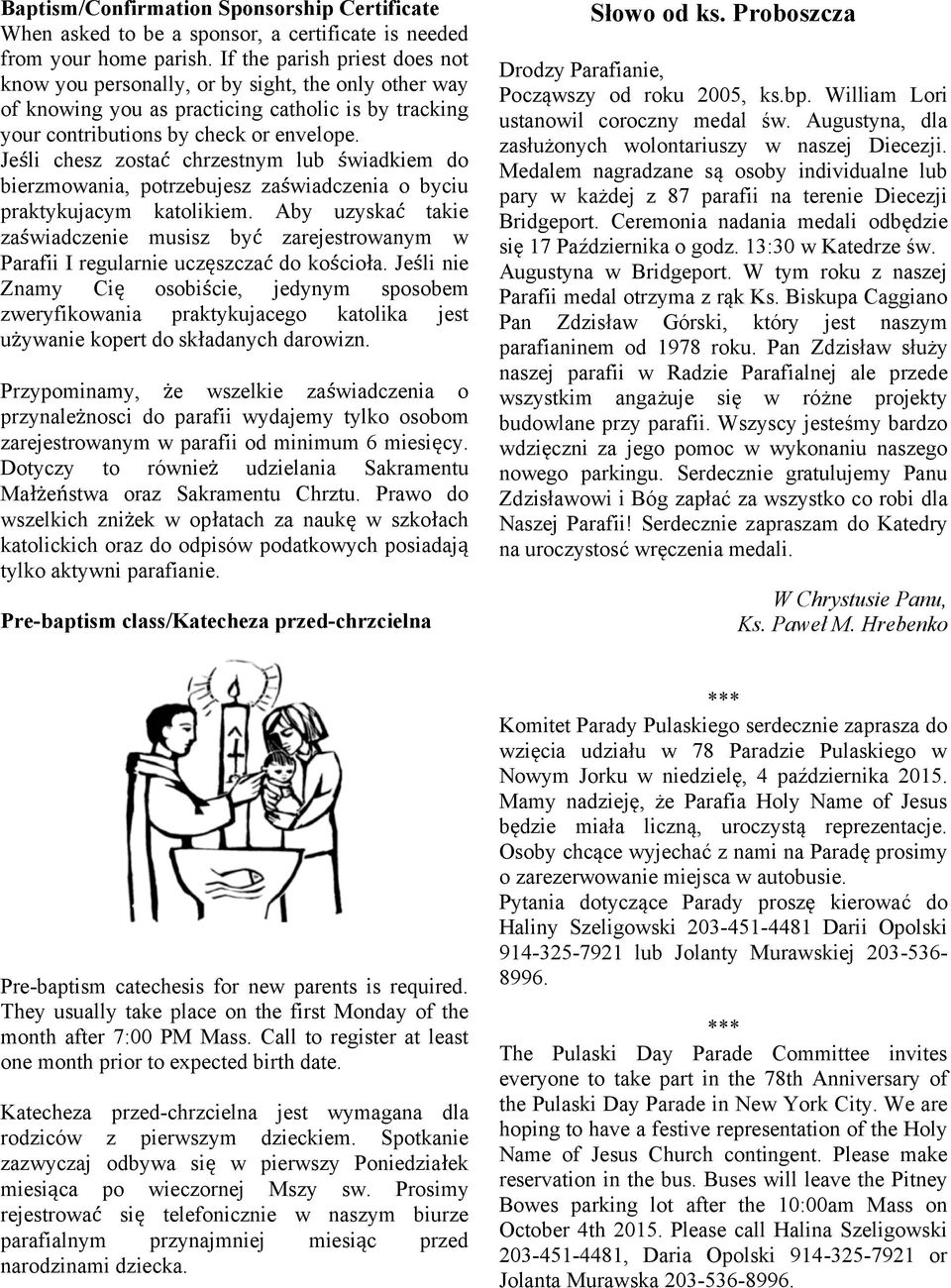 Jeśli chesz zostać chrzestnym lub świadkiem do bierzmowania, potrzebujesz zaświadczenia o byciu praktykujacym katolikiem.