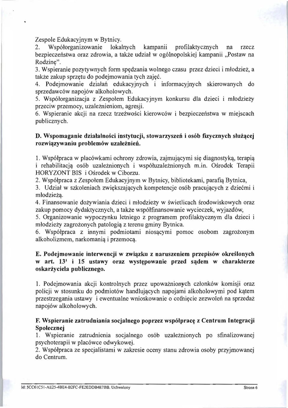 Podejmowanie dziatan edukacyjnych i informacyjnych skierowanych do sprzedawc6w napoj6w alkoholowych. S.