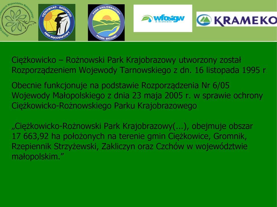 w sprawie ochrony Ciężkowicko-Rożnowskiego Parku Krajobrazowego Ciężkowicko-Rożnowski Park Krajobrazowy(.