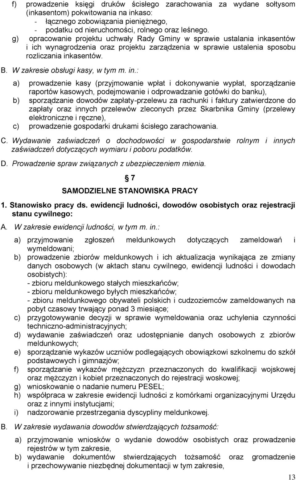 W zakresie obsługi kasy, w tym m. in.