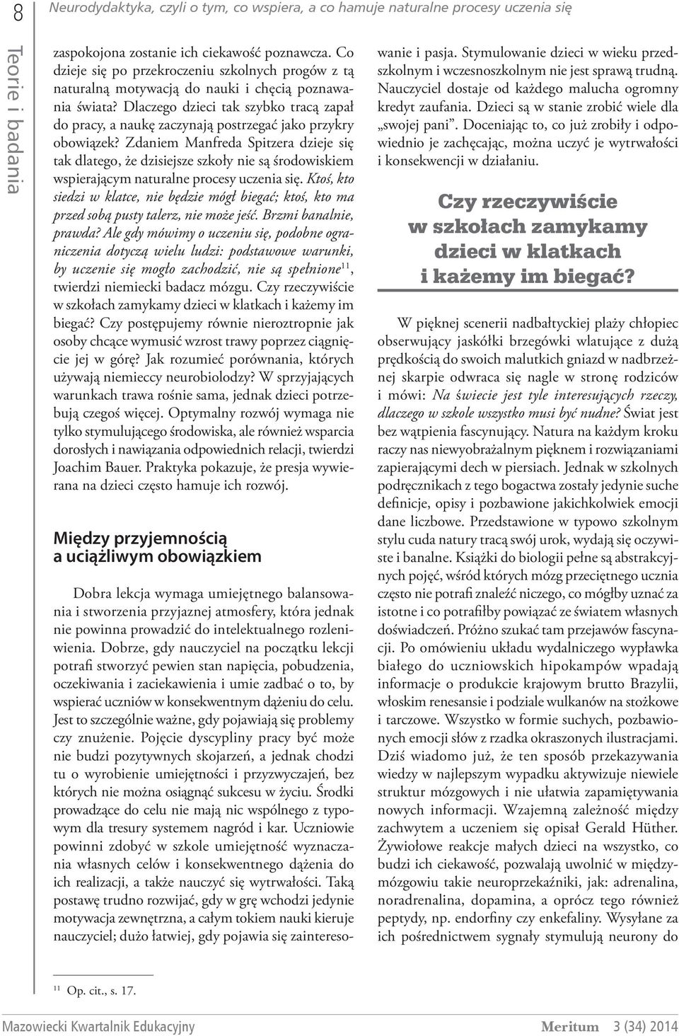 Dlaczego dzieci tak szybko tracą zapał do pracy, a naukę zaczynają postrzegać jako przykry obowiązek?