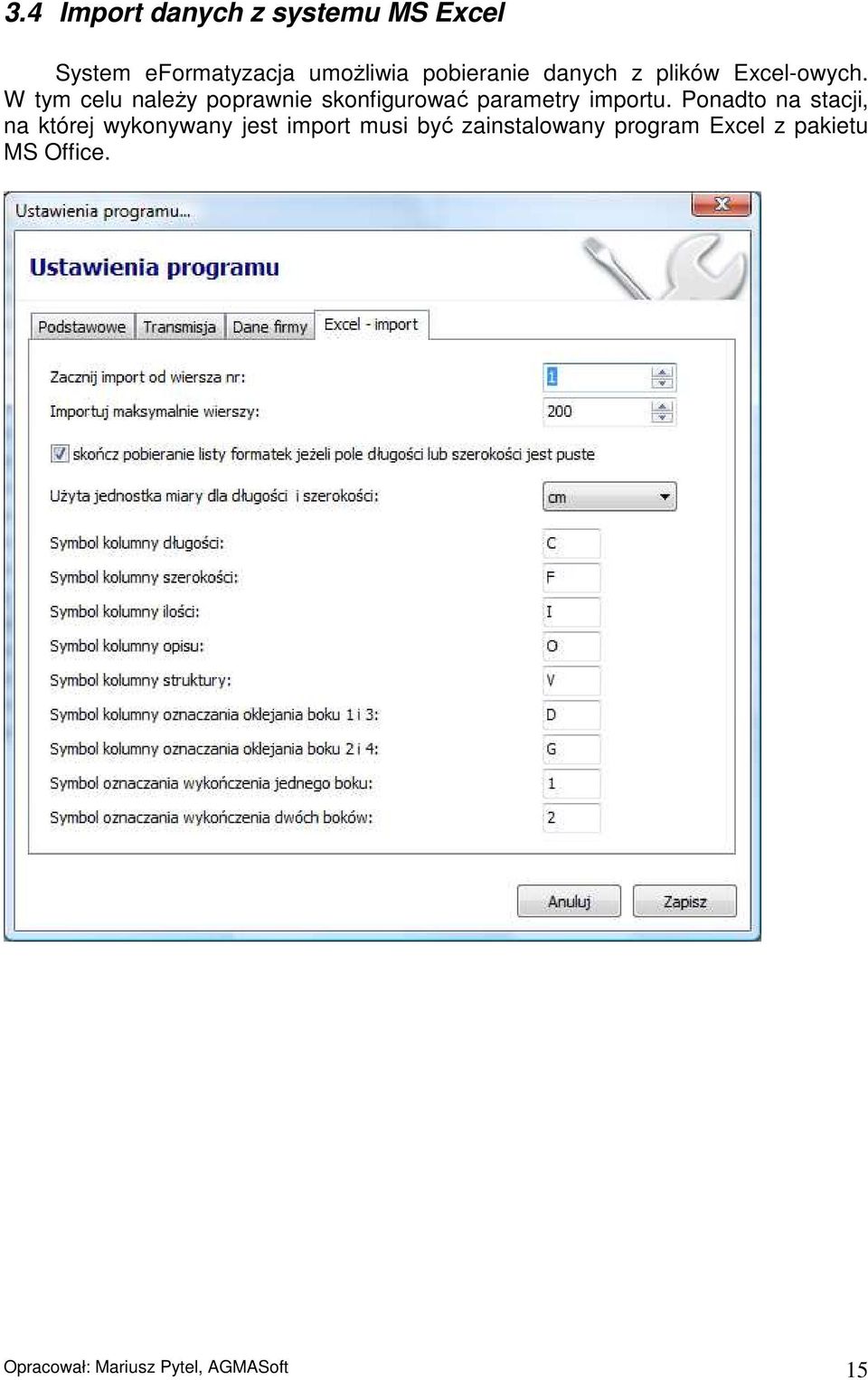 W tym celu należy poprawnie skonfigurować parametry importu.