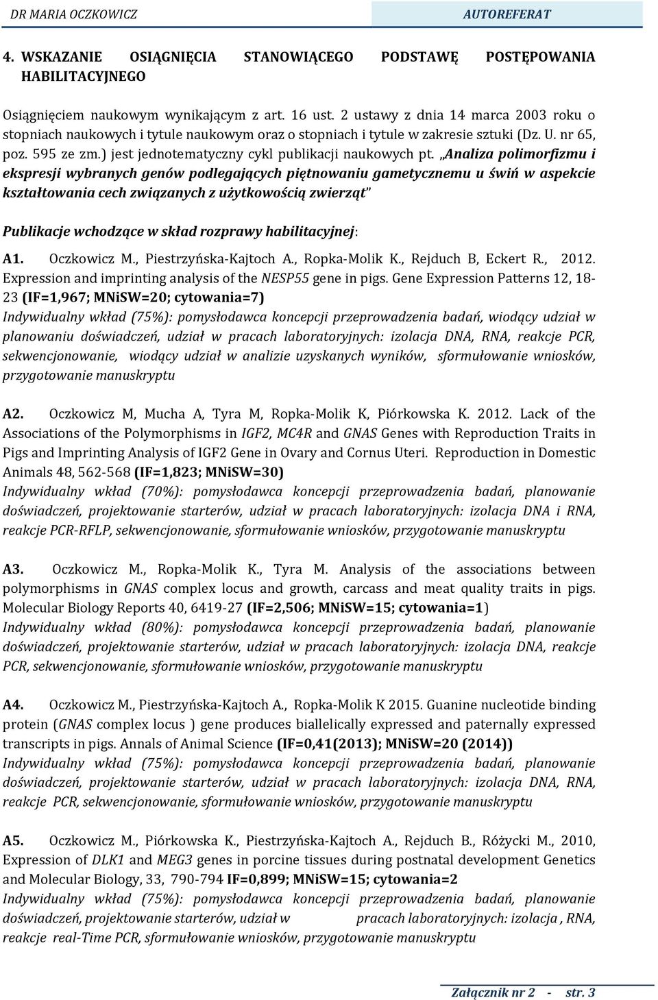 ) jest jednotematyczny cykl publikacji naukowych pt.