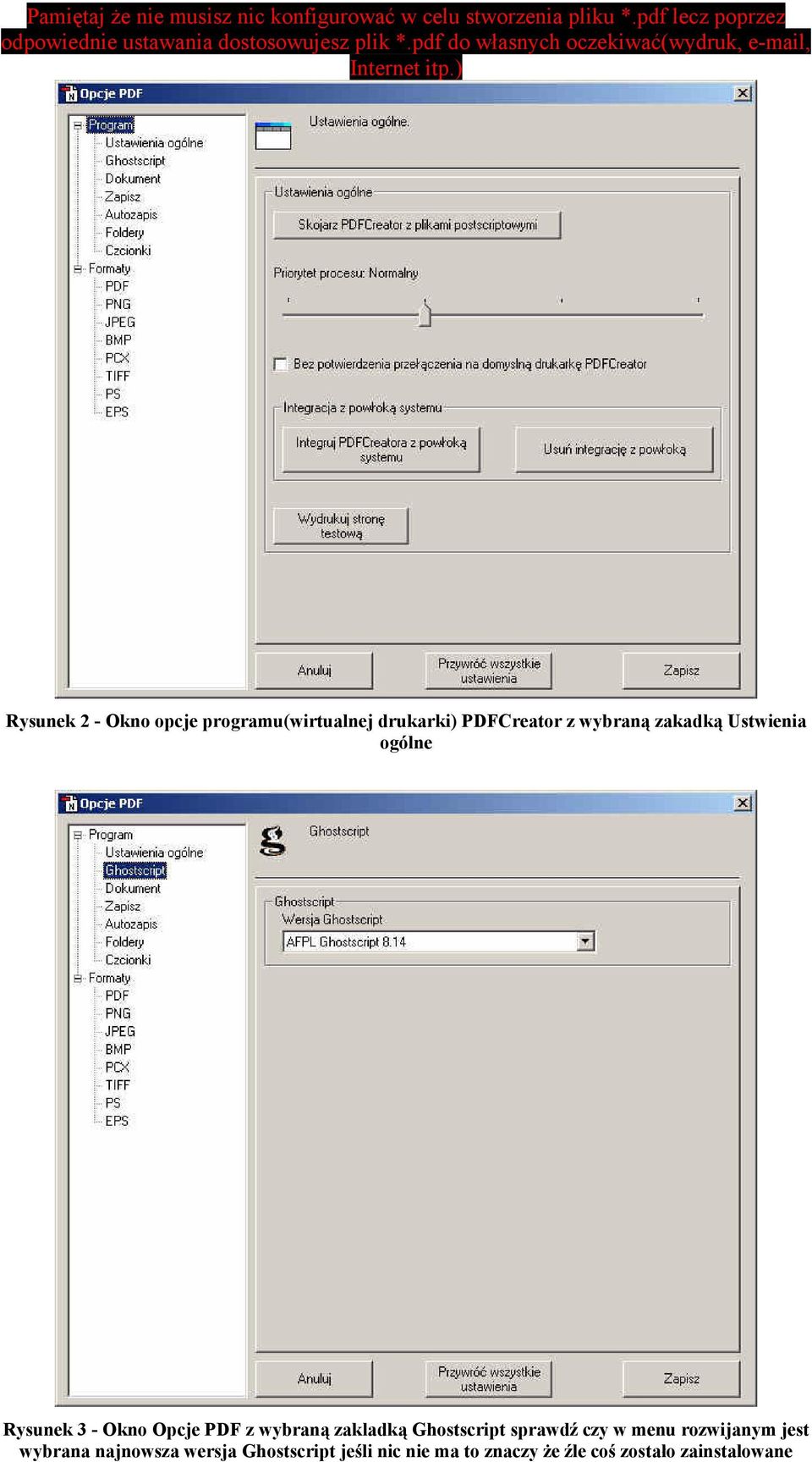 ) Rysunek 2 - Okno opcje programu(wirtualnej drukarki) PDFCreator z wybraną zakadką Ustwienia ogólne Rysunek 3 - Okno