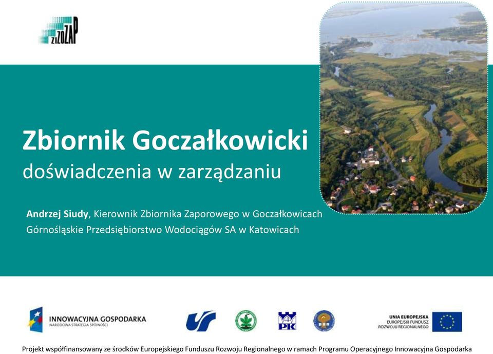 Wodociągów SA w Katowicach Projekt współfinansowany ze środków