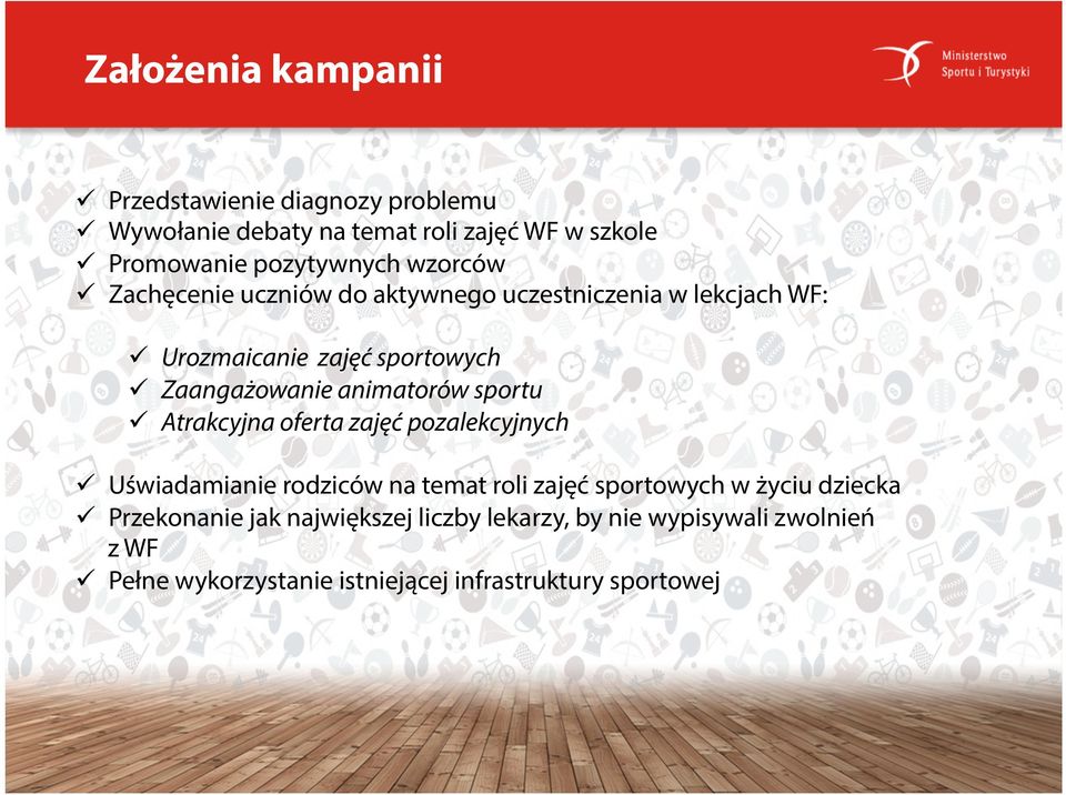 animatorów sportu ü Atrakcyjna oferta zajęć pozalekcyjnych ü Uświadamianie rodziców na temat roli zajęć sportowych w życiu