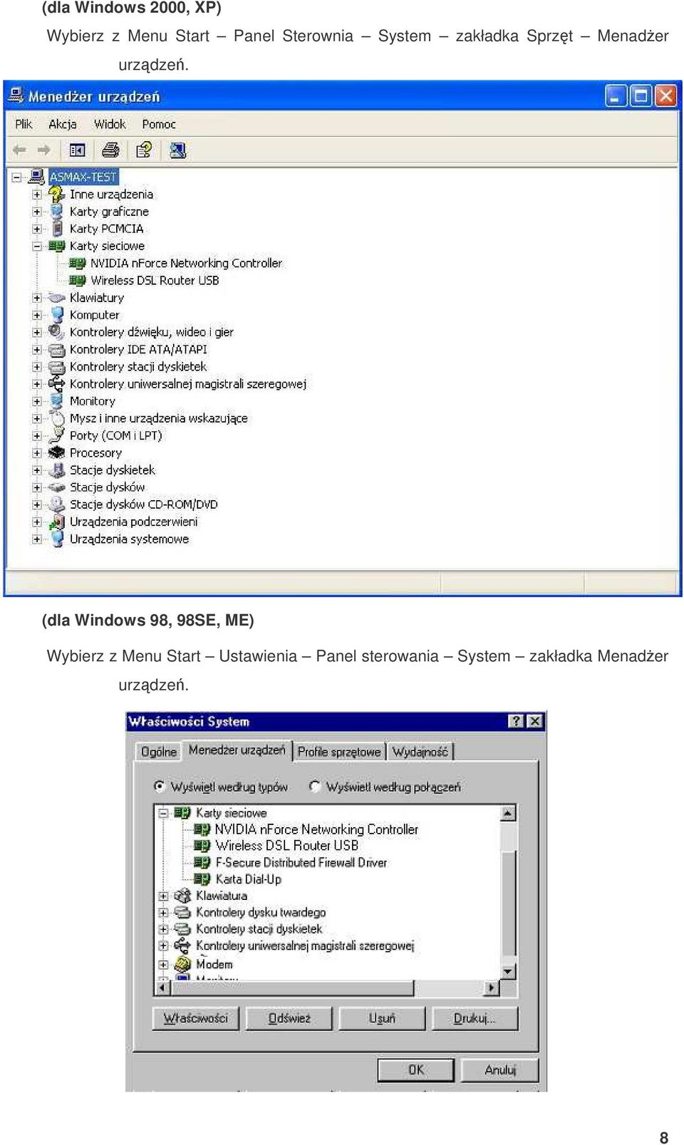 (dla Windows 98, 98SE, ME) Wybierz z Menu Start