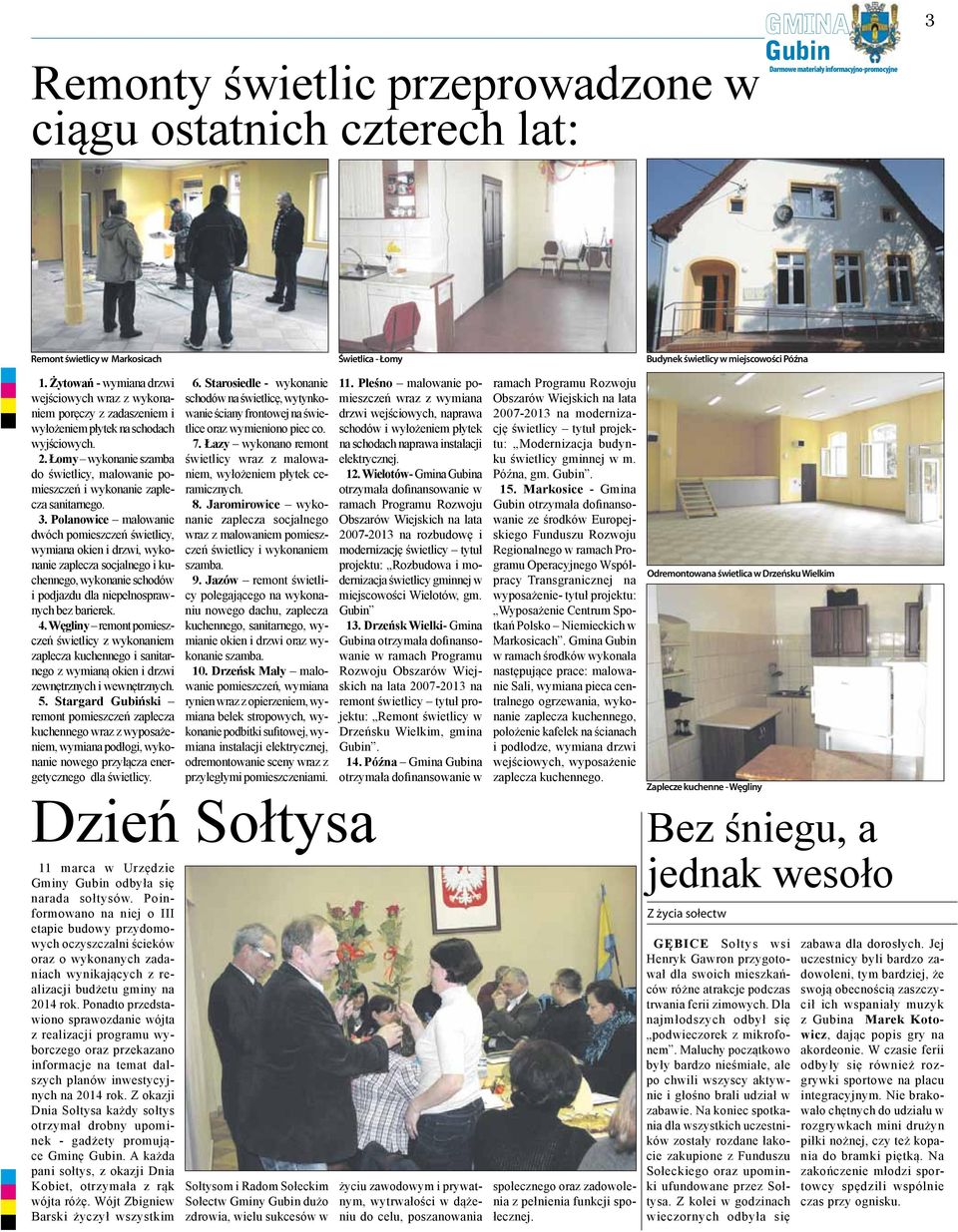 Łomy wykonanie szamba do świetlicy, malowanie pomieszczeń i wykonanie zaplecza sanitarnego. 3.