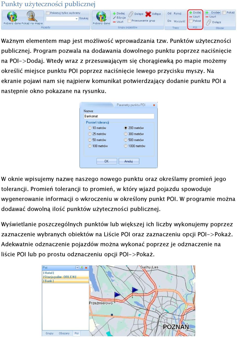 Na ekranie pojawi nam się najpierw komunikat potwierdzający dodanie punktu POI a następnie okno pokazane na rysunku.