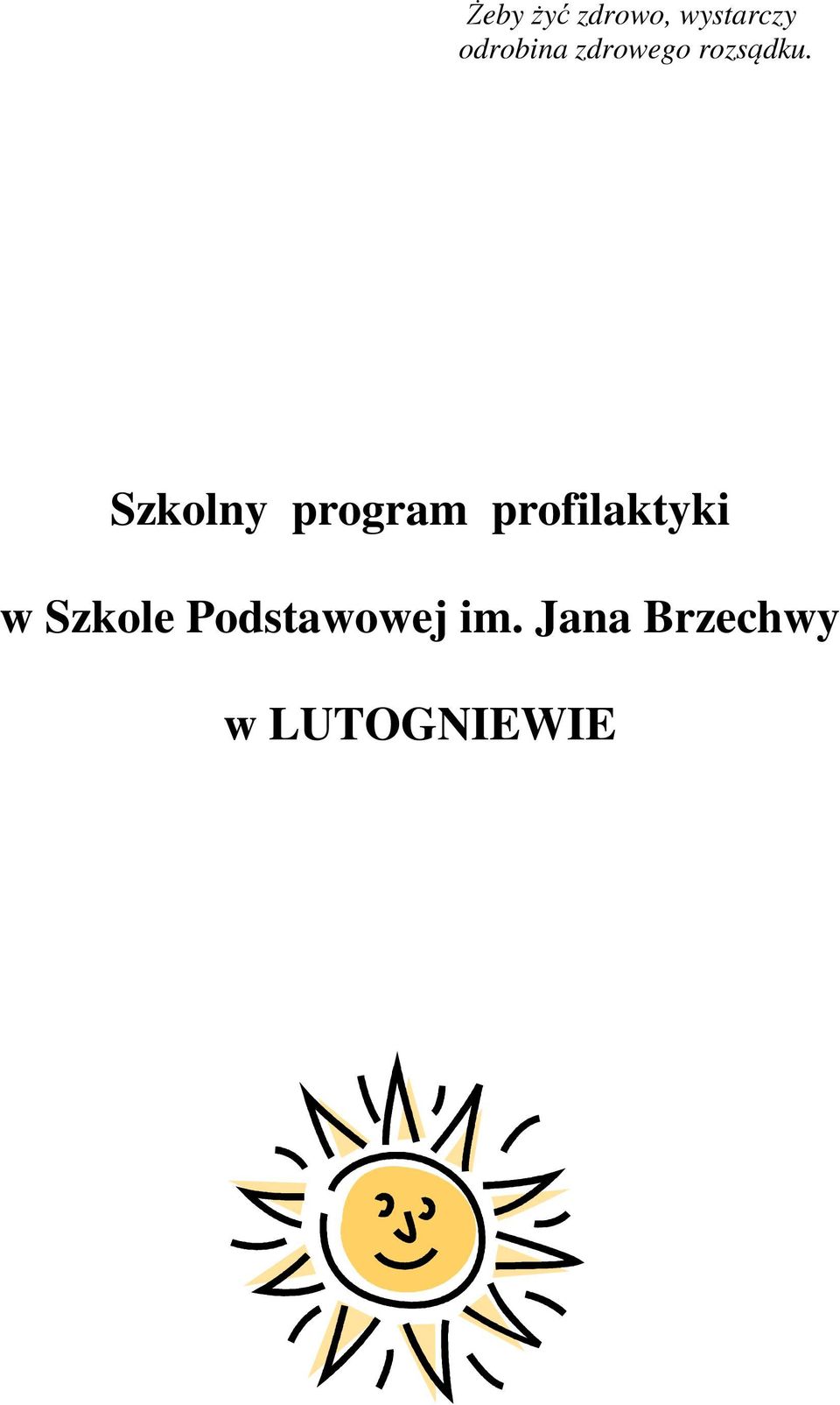 Szkolny program profilaktyki w