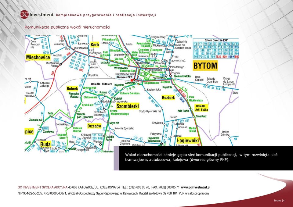 publicznej, w tym rozwinięta sieć tramwajowa,