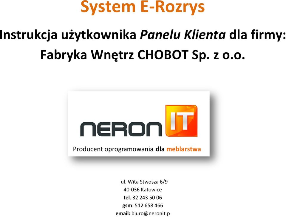 o. nul. Wita Stwosza 6/9 40-036 Katowice tel.