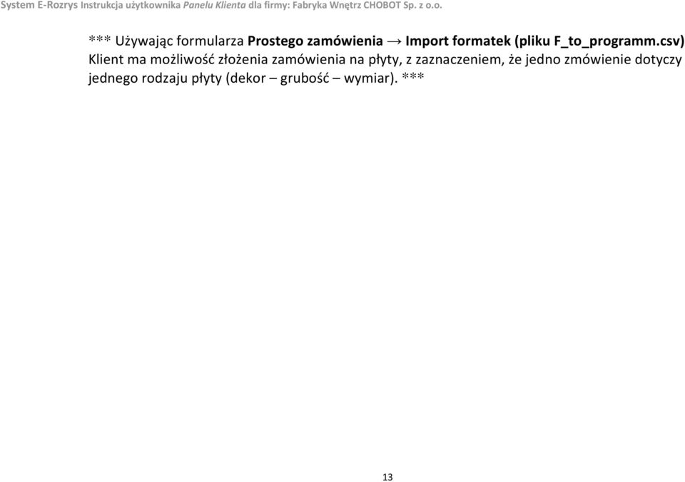 csv) Klient ma możliwość złożenia zamówienia na płyty, z