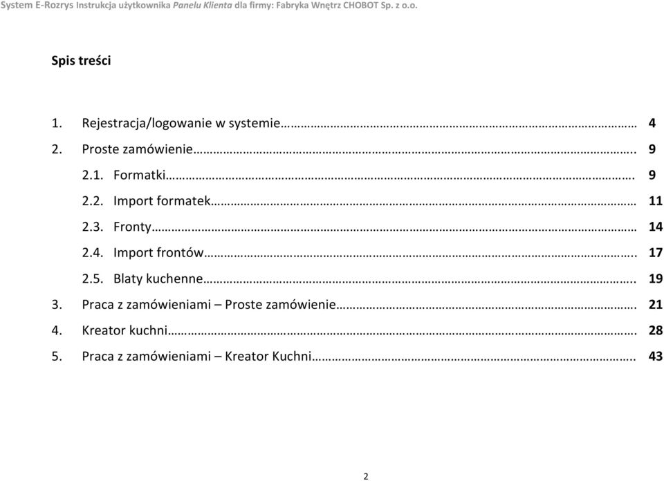 2.4. Import frontów.. 17 2.5. Blaty kuchenne.. 19 3.