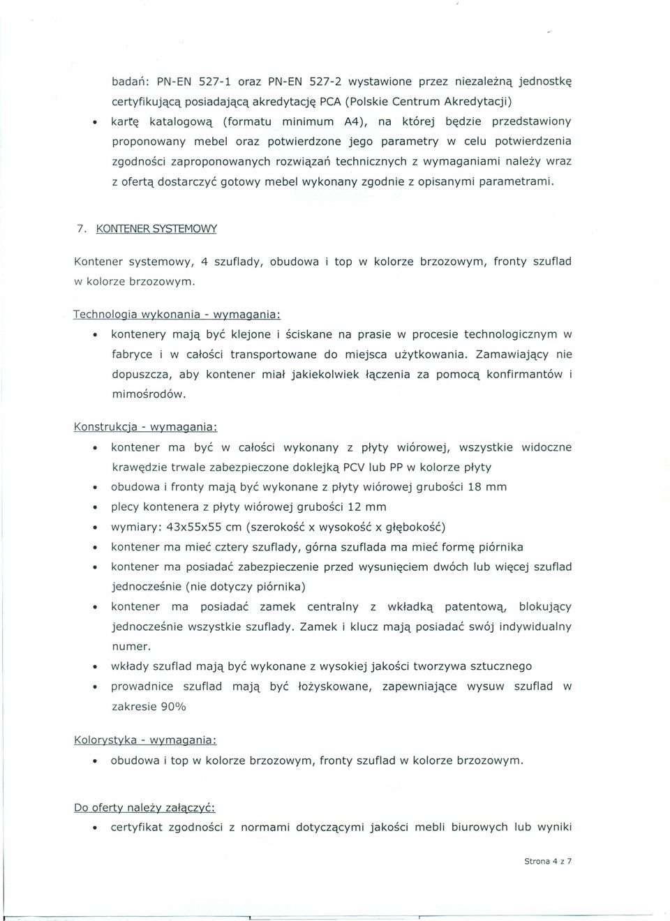 KONTENERSYSTEMOWY Kontener systemowy, 4 szuflady, obudowa top w kolorze brzozowym, fronty szuflad w kolorze brzozowym.