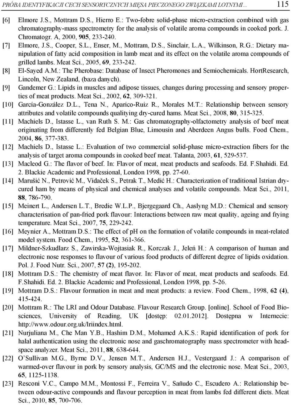 [7] Elmore, J.S., Cooper, S.L., Enser, M., Mottram, D.S., Sinclair, L.A., Wilkinson, R.G.