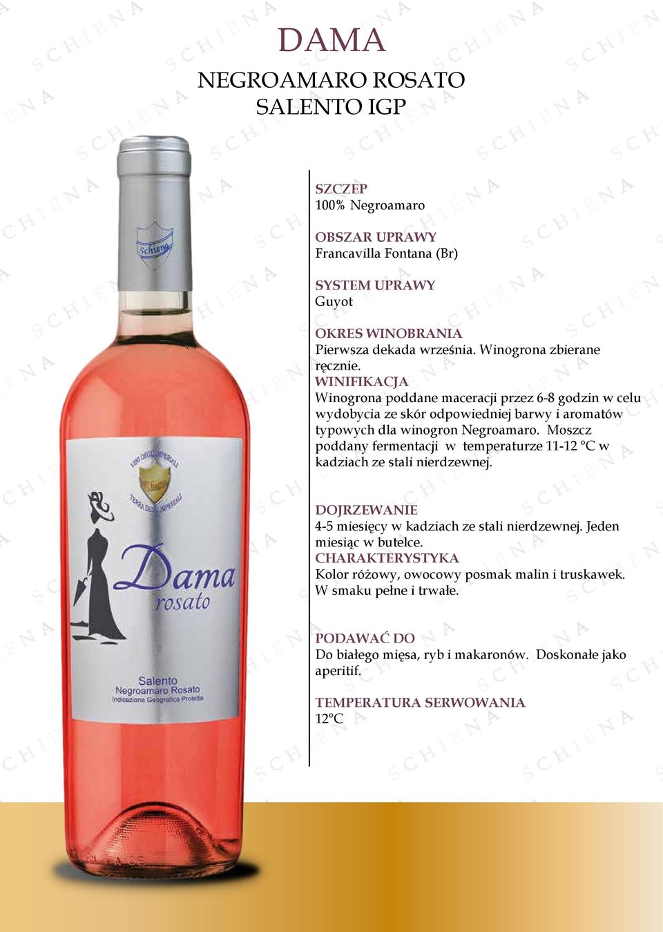 Moszcz poddany fermentacji w temperaturze 11-12 C w kadziach ze stali nierdzewnej. 4-5 miesięcy w kadziach ze stali nierdzewnej.