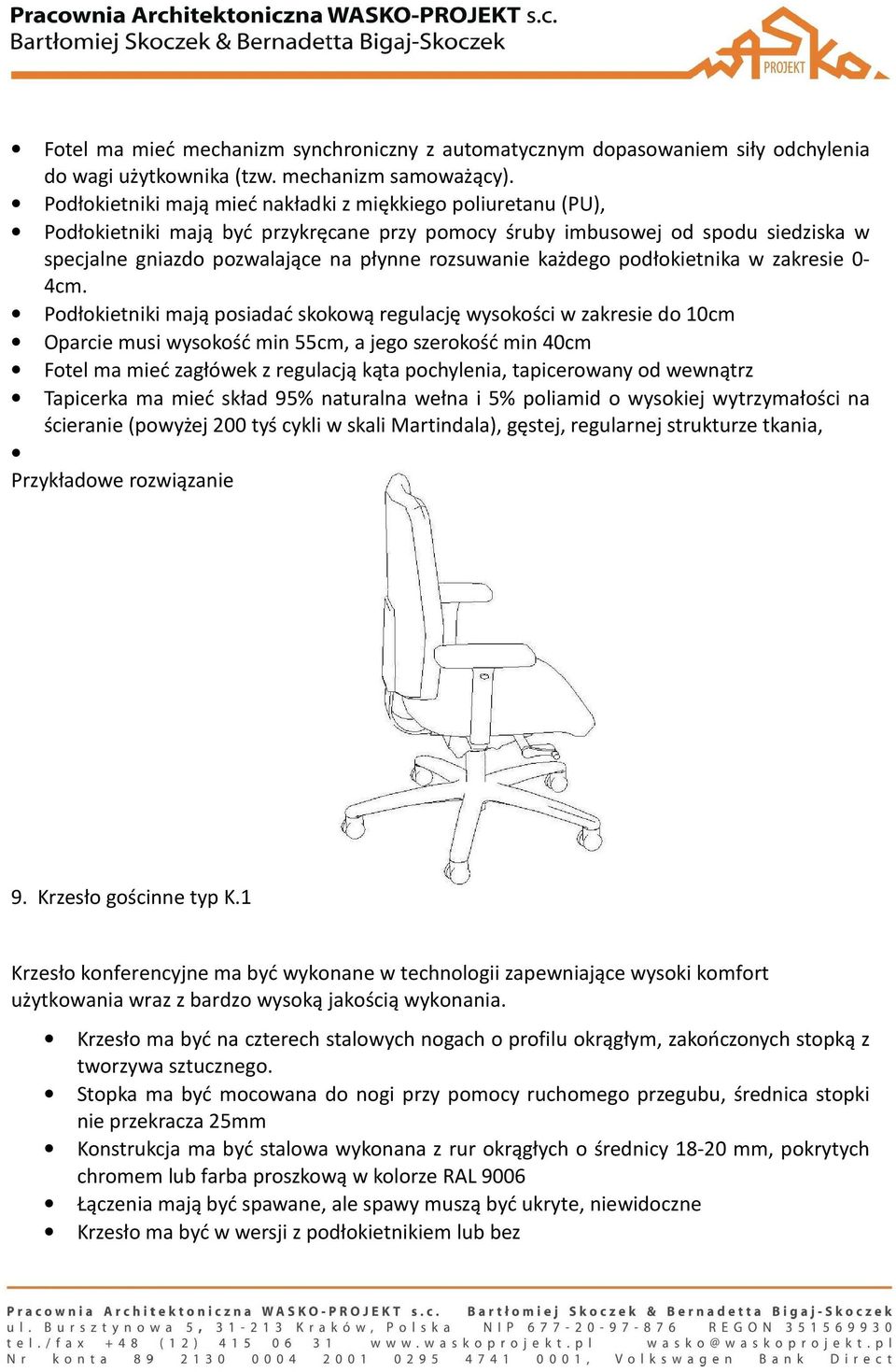 każdego podłokietnika w zakresie 0-4cm.