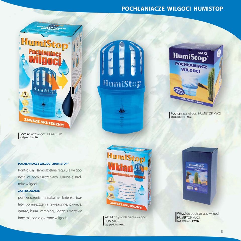 pomieszczenia mieszkalne, łazienki, toalety, pomieszczenia rekreacyjne, piwnice, garaże, biura, campingi, łodzie i wszelkie inne